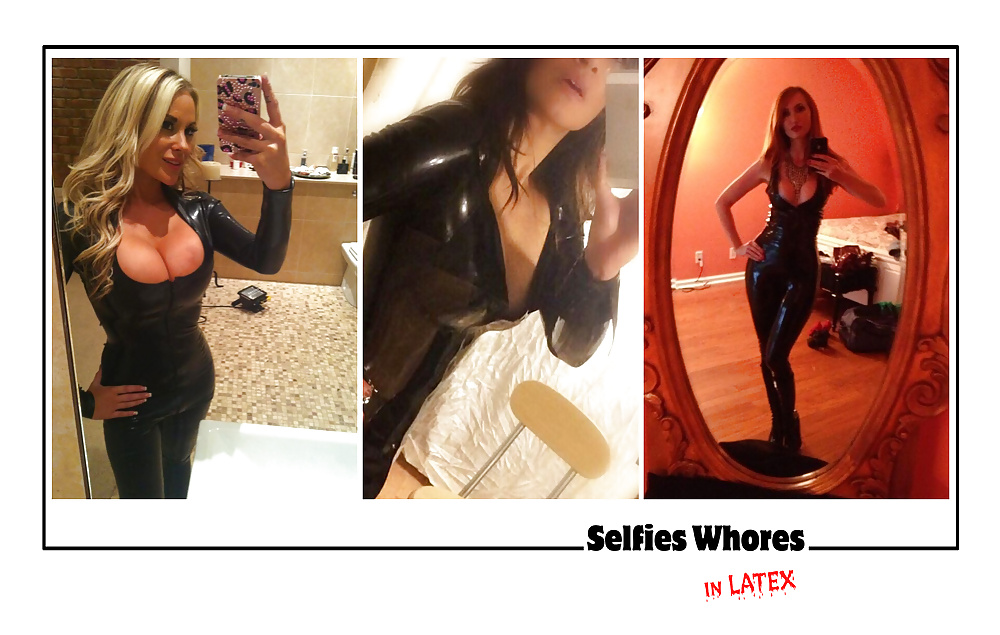 XXX Selfies Whores in Latex VOL2